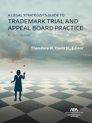 cover image of A Legal Strategist's Guide to Trademark Trial and Appeal Board Practice